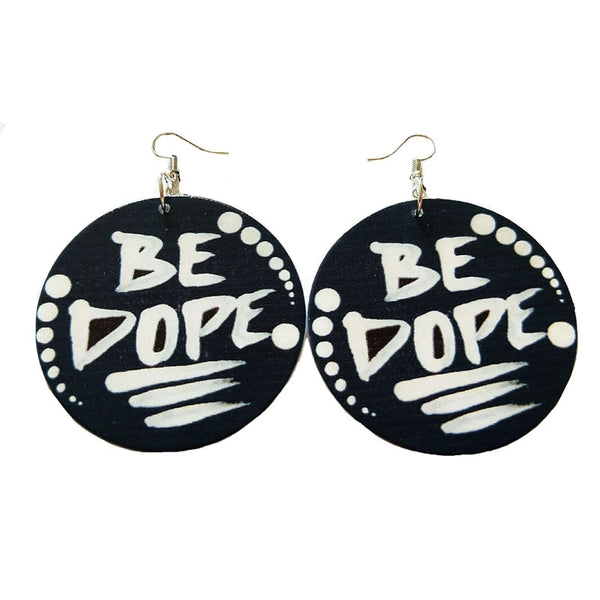 "BE DOPE"